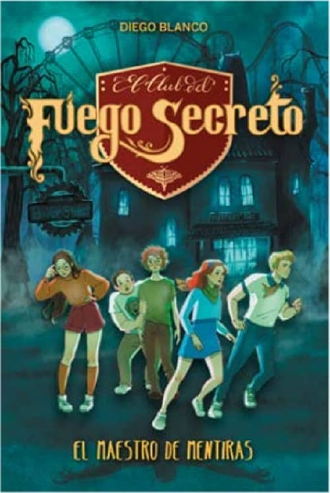 EL CLUB DEL FUEGO SECRETO - EL MAESTRO DE MENTIRAS #6
