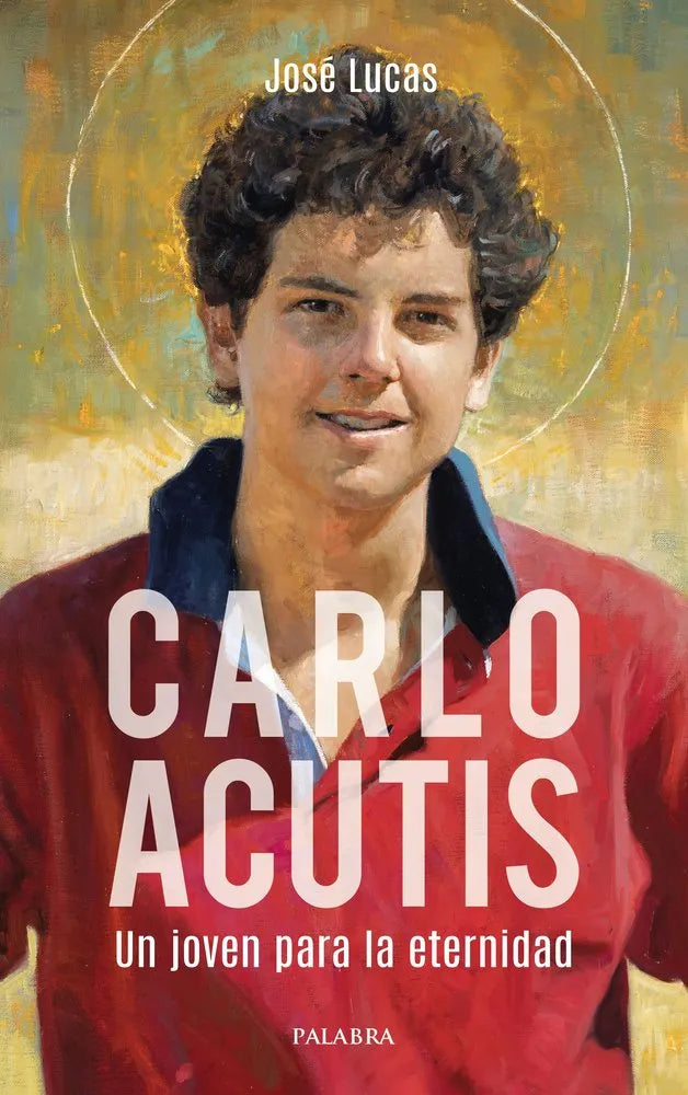 Carlos Acutis, Un joven para la eternidad