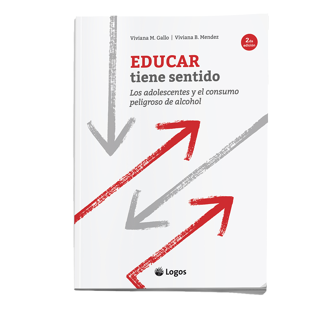 EDUCAR TIENE SENTIDO, LOS ADOLESCENTES Y EN CONSUMO PELIGROSO DEL ALCOHOL