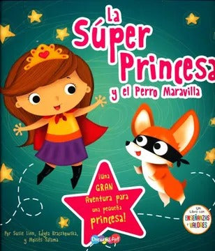 LA SÚPER PRINCESA Y EL PERRO MARAVILLA