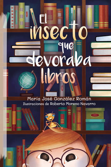 EL INSECTO QUE DEBORABA LIBROS
