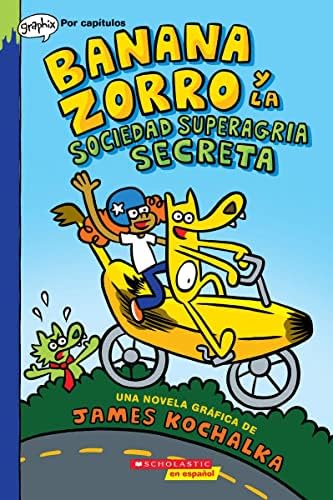 BANANA ZORRO Y LA SOCIEDAD SUPERAGRIA SECRETA