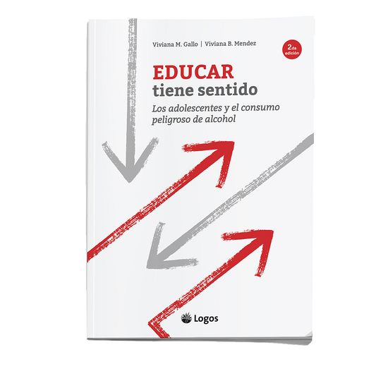 EDUCAR TIENE SENTIDO, LOS ADOLESCENTES Y EN CONSUMO PELIGROSO DEL ALCOHOL