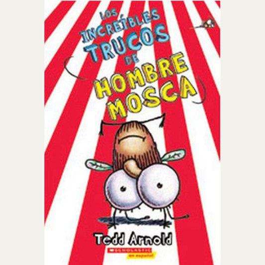 LOS INCREÍBLES TRUCOS DE HOMBRE MOSCA
