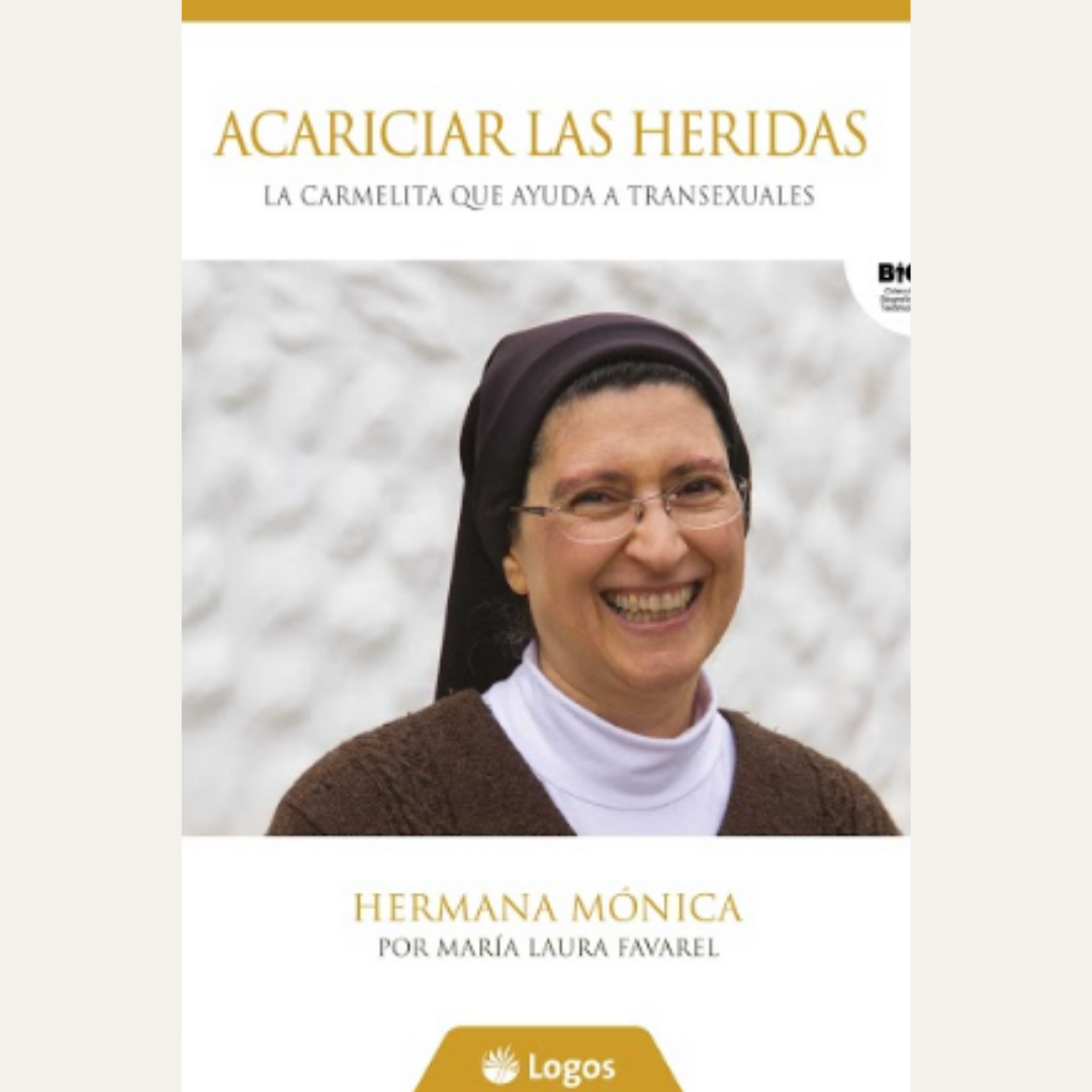 Acariciar las heridas, la carmelita que ayuda a transexuales