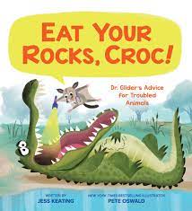 EAT YOUR ROCKS, CROC