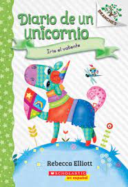 DIARIO DE UN UNICORNIO: IRIS EL VALIENTE