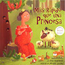 MÁS RÁPIDO QUE UNA PRINCESA