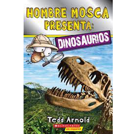 HOMBRE MOSCA PRESENTA: DINOSAURIOS